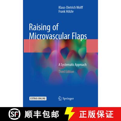【3-4周达】Raising of Microvascular Flaps: A Systematic Approach (Third Edition 2018) (Third Edition ... [9783319852126]
