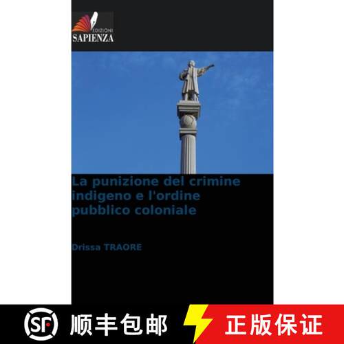 预订 La punizione del crimine indigeno e l'ordine pubblico coloniale [9786207311613]