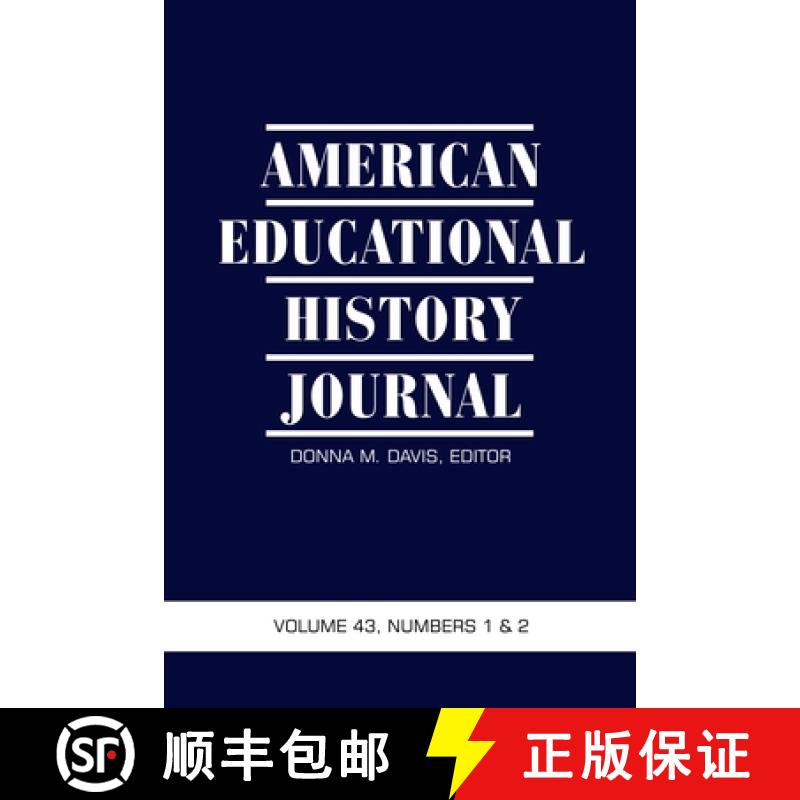 【3-4周达】American Educational History Journal Volume 43 Numbers 1&2 2016 [9781681236087]