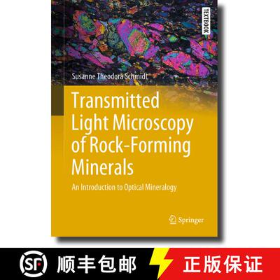 【3-4周达】Transmitted Light Microscopy of Rock-Forming Minerals: An Introduction to Optical Mineralogy [9783031196119]