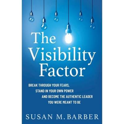 【4周达】The Visibility Factor: Break Through Your Fears, Stand In Your Own Power And Become The Auth... [9781737610441]