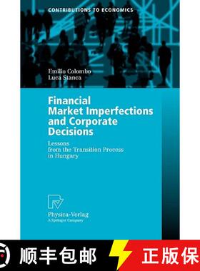 【3-4周达】Financial Market Imperfections and Corporate Decisions : Lessons from the Transition Proce... [9783790815818]