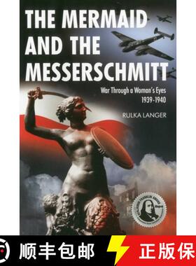 【3-4周达】The Mermaid and the Messerschmitt : War Through a Woman's Eyes 1939-1940 [9781607720010]