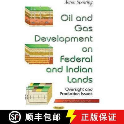 【3-4周达】Oil and Gas Development on Federal and Indian Lands: Oversight and Production Issues [9781633217799]