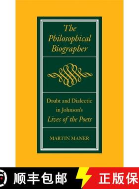 预订 The Philosophical Biographer: Doubt and Dialectic in Johnson's Lives of the Poets [9780820333748]