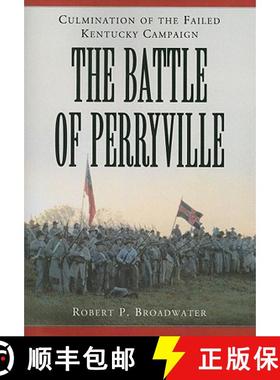 【3-4周达】The Battle of Perryville, 1862 : Culmination of the Failed Kentucky Campaign [9780786460809]