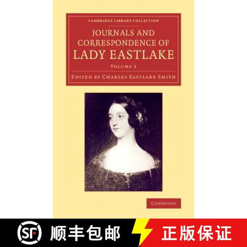 【3-4周达】Journals and Correspondence of Lady Eastlake: With Facsimiles of Her Drawings and a Portrait [9781108074278]
