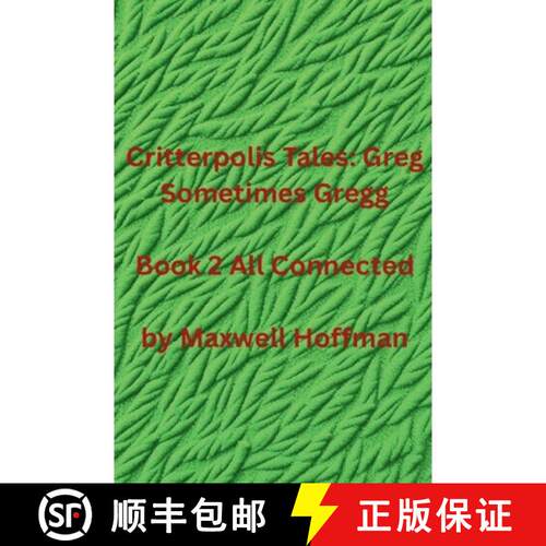 【3-4周达】Critterpolis Tales: Greg Sometimes Gregg Book 2 All Connected [9798235839656]
