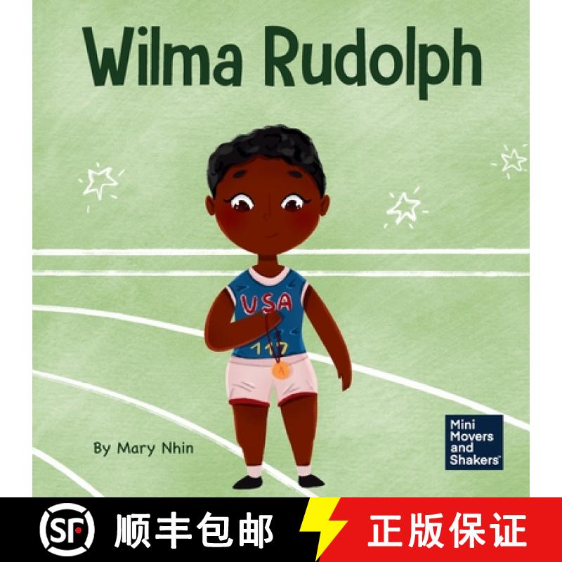 【3-4周达】Wilma Rudolph: A Kid's Book About Overcoming Disabilities [9781637317952]