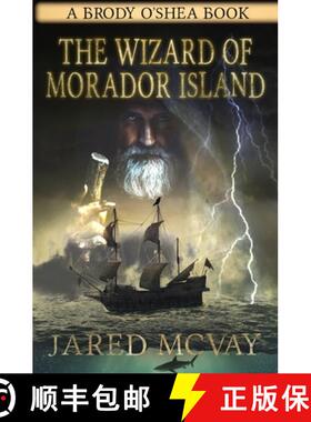 【3-4周达】The Wizard of Morador Island: A Brody o'Shea Book: Book 1 [9781647380175]