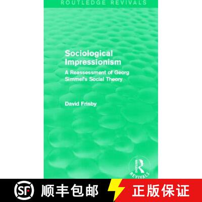 【3-4周达】精装 Sociological Impressionism (Routledge Revivals): A Reassessment of Georg Simmel's Soc... [9780415831215]