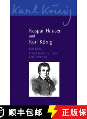【3-4周达】Kaspar Hauser and Karl Koenig [9780863158797]