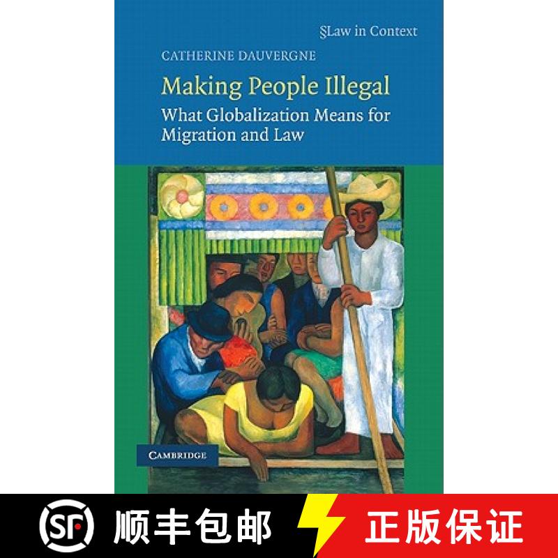 【3-4周达】Making People Illegal: What Globalization Means for Migration and Law - Making People Ille... [9780521719285]
