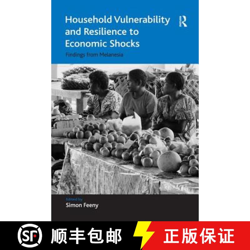 【3-4周达】Household Vulnerability and Resilience to Economic Shocks : Findings from Melanesia [9781472419194]