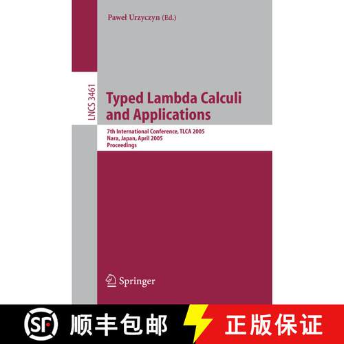 【3-4周达】Typed Lambda Calculi and Applications : 7th International Conference, TLCA 2005, Nara, Jap... [9783540255932]