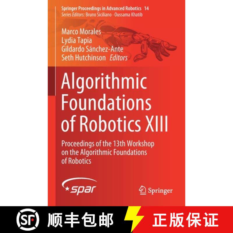 【3-4周达】Algorithmic Foundations of Robotics XIII : Proceedings of the 13th Workshop on the Algorit... [9783030443122]
