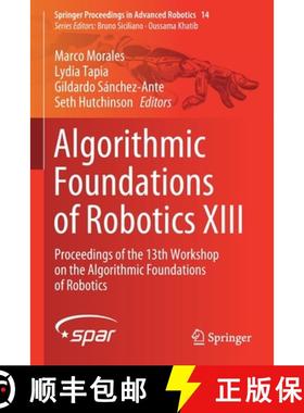 【3-4周达】Algorithmic Foundations of Robotics XIII : Proceedings of the 13th Workshop on the Algorit... [9783030443122]