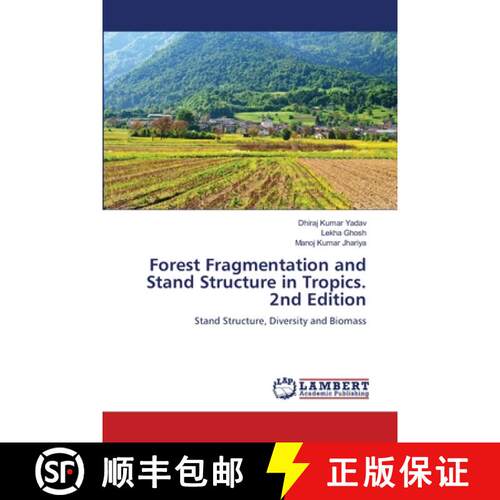 【3-4周达】Forest Fragmentation and Stand Structure in Tropics. 2nd Edition: Stand Structure, Diversi... [9786208475246]