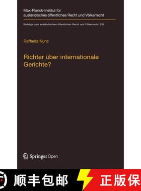 【3-4周达】Richter über internationale Gerichte? : Die Rolle innerstaatlicher Gerichte bei der Umset... [9783662611753]