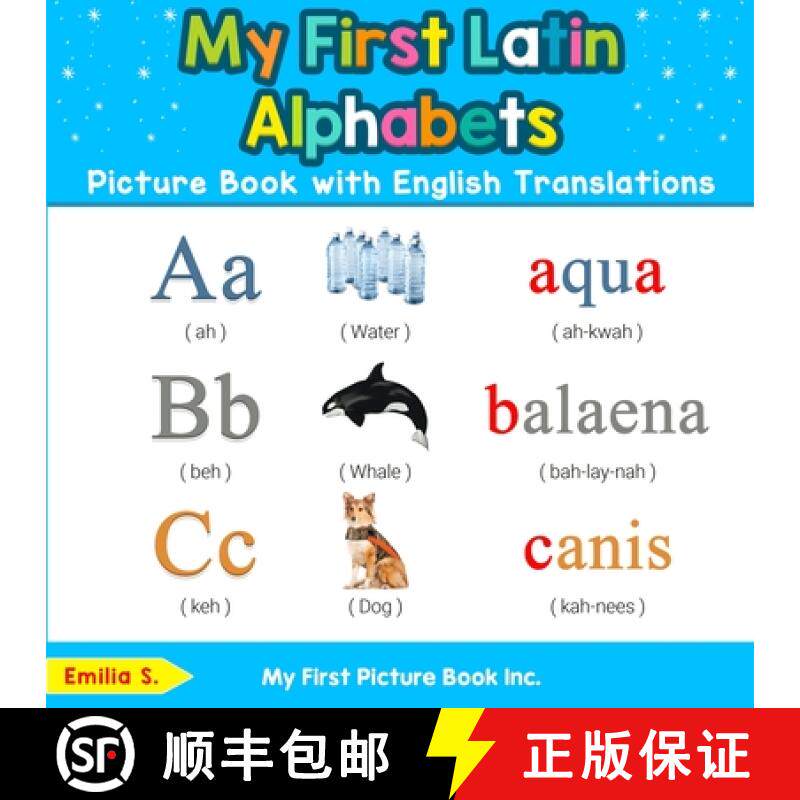 【3-4周达】My First Latin Alphabets Picture Book with English Translations: Bilingual Early Learning ... [9780369601001]