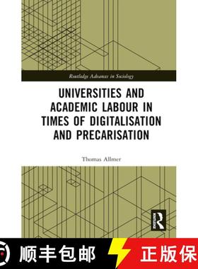 【3-4周达】Universities and Academic Labour in Times of Digitalisation and Precarisation [9780367654948]
