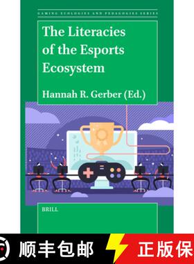 预订 The Literacies of the Esports Ecosystem [9789004689787]
