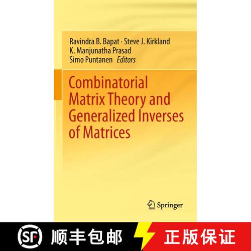 【3-4周达】Combinatorial Matrix Theory and Generalized Inverses of Matrices [9788132217251]
