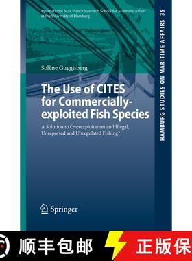 【3-4周达】The Use of CITES for Commercially-exploited Fish Species : A Solution to Overexploitation ... [9783319237015]