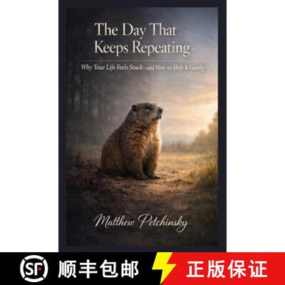 【3-4周达】The Day That Keeps Repeating: Why Your Life Feels Stuck-and How to Shift It Gently [9798348207151]