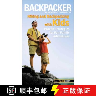 【3-4周达】Backpacker magazine's Hiking and Backpacking with Kids: Proven Strategies For Fun Family A... [9780762772957]