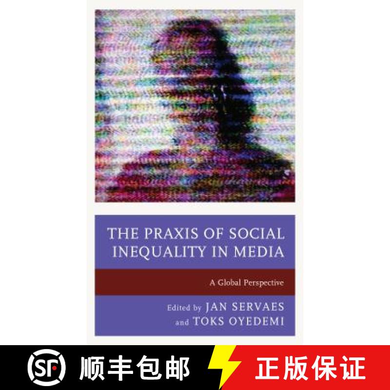 【3-4周达】The Praxis of Social Inequality in Media : A Global Perspective [9781498523462]