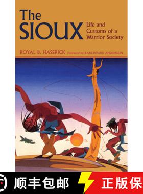 【3-4周达】The Sioux – Life and Customs of a Warrior Society [9780806121406]