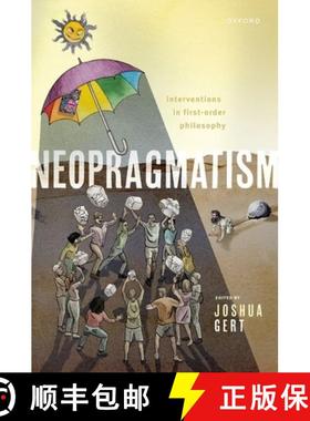 【3-4周达】Neopragmatism: Interventions in First-Order Philosophy [9780192894809]