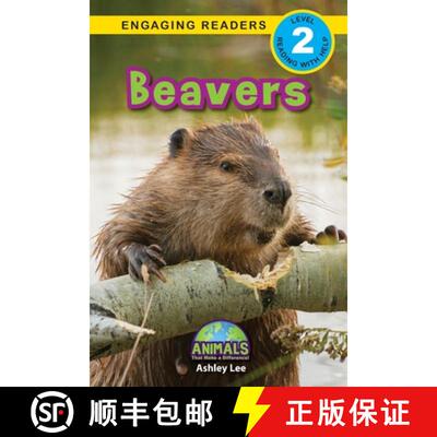 【3-4周达】Beavers: Animals That Make a Difference! (Engaging Readers, Level 2) [9781774376379]
