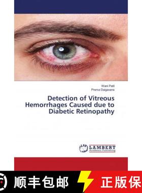 预订 Detection of Vitreous Hemorrhages Caused due to Diabetic Retinopathy [9786202923835]