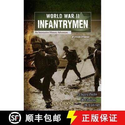 【3-4周达】World War II Infantrymen: an Interactive History Adventure (You Choose: World War II) [9781620657164]