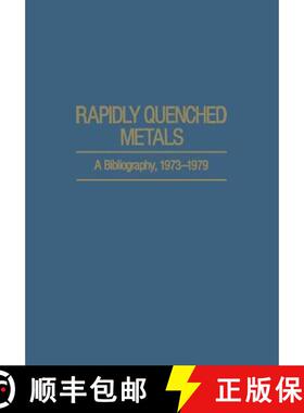 【3-4周达】Rapidly Quenched Metals: A Bibliography, 1973–1979 (Softcover reprint of the original 1st... [9781468491364]