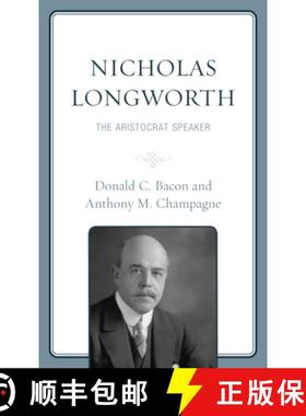 预订 Nicholas Longworth : The Aristocrat Speaker [9781793632012]