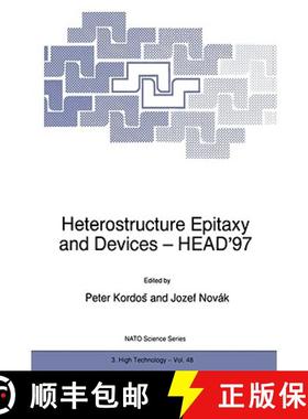 【3-4周达】Heterostructure Epitaxy and Devices - Head'97 [9780792350125]