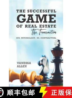 预订 The Successful Game of Real Estate: The Transaction: 95% Psychology, 5% Contractual [9781641111195]