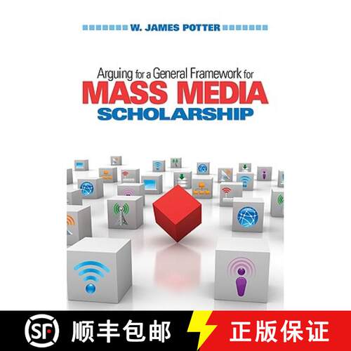 【3-4周达】精装 Arguing for a General Framework for Mass Media Scholarship [9781412964708]