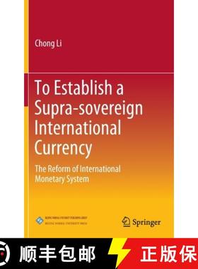 【3-4周达】To Establish a Supra-sovereign International Currency : The Reform of International Moneta... [9789811643361]
