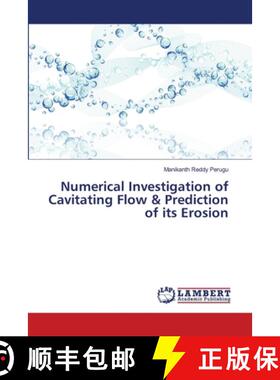 预订 Numerical Investigation of Cavitating Flow & Prediction of its Erosion [9786138296119]