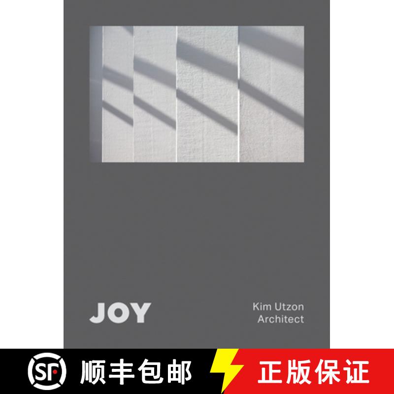 Joy: Kim Utzon Architect [9781946226600]