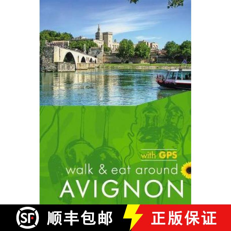 【2-3周达】Avignon Walk and Eat Sunflower Walking Guide: Pocket-sized, full-colour guide to Avignon, ... [9781856915151]