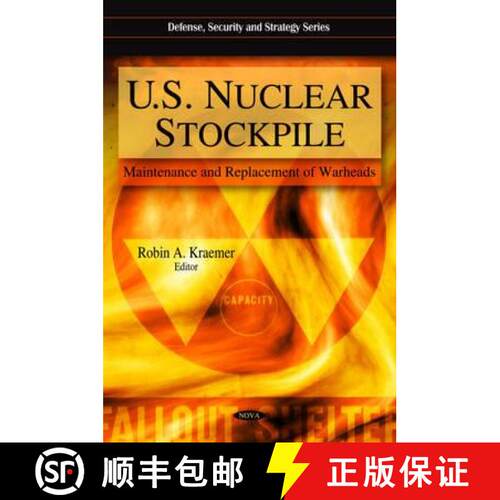 【3-4周达】精装 U.S. Nuclear Stockpile: Maintenance and Replacement of Warheads [9781607414834]