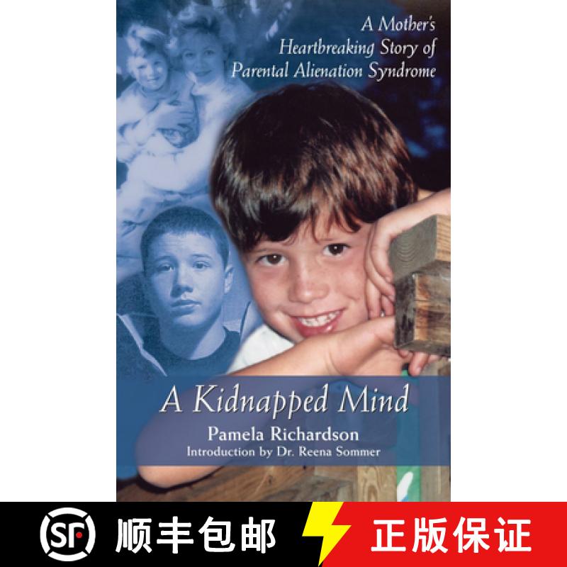 【3-4周达】A Kidnapped Mind: A Mother's Heartbreaking Story of Parental Alienation Syndrome [9781550026245]