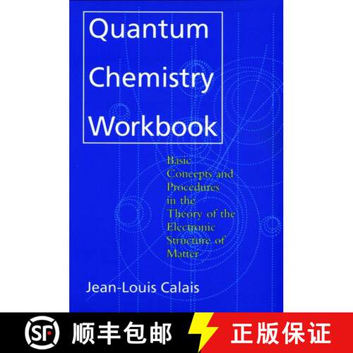 【3-4周达】Quantum Chemistry Workbook-----Basic Concepts And Procedures In Theory Of Electronic Struc... [9780471594352]