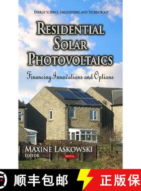 【3-4周达】Residential Solar Photovoltaics: Financing Innovations and Options [9781629489971]