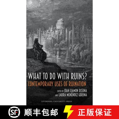 【3-4周达】精装 What to Do with Ruins? – Contemporary Uses of Ruination [9781836245384]